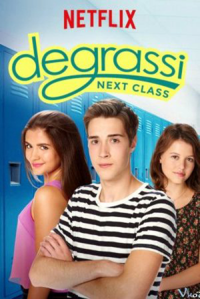 Trường Degrassi: Lớp kế tiếp (Phần 3), Degrassi: Next Class (Season 3) / Degrassi: Next Class (Season 3) (2017)