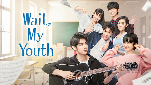 Xem Phim Chờ Chút, Thanh Xuân Ơi, Wait My Youth 2019