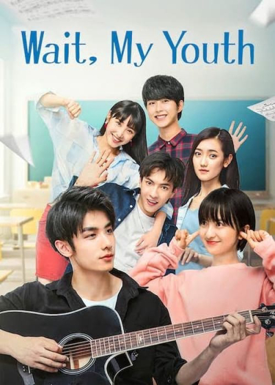 Chờ Chút, Thanh Xuân Ơi, Wait My Youth / Wait My Youth (2019)