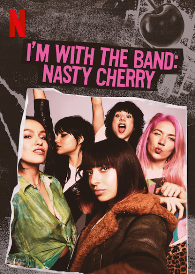 Theo chân ban nhạc: Nasty Cherry, I'm with the Band: Nasty Cherry / I'm with the Band: Nasty Cherry (2019)