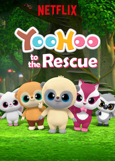 Yoohoo và biệt đội giải cứu (Phần 1), YooHoo to the Rescue (Season 1) / YooHoo to the Rescue (Season 1) (2019)