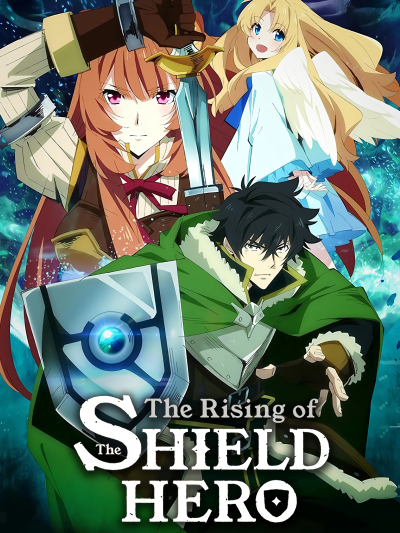 Sự Vùng Lên Của Dũng Sĩ Khiên, Tate no Yuusha no Nariagari, The Rising of the Shield Hero / Tate no Yuusha no Nariagari, The Rising of the Shield Hero (2019)