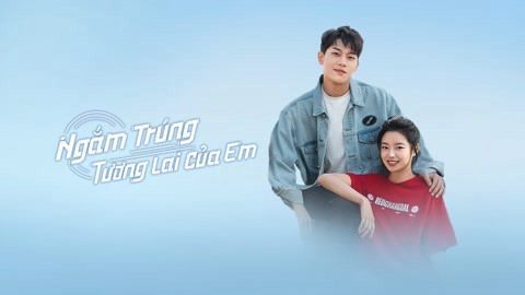 Xem Phim Ngắm Trúng Tương Lai Của Em, Out With a Bang 2022 Xem Phim Ngắm Trúng Tương Lai Của Em, Out With a Bang 2022