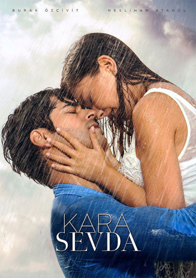 Kara Sevda (Phần 1), Endless Love / Tình yêu bất tận / Endless Love / Tình yêu bất tận (2015)