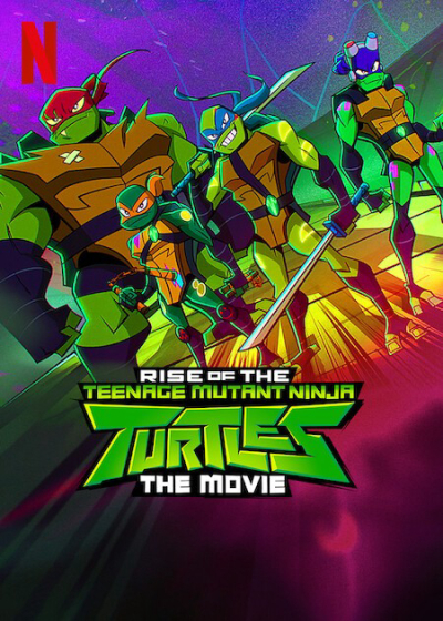 Ninja Rùa trỗi dậy: Phim điện ảnh, Rise of the Teenage Mutant Ninja Turtles: The Movie / Rise of the Teenage Mutant Ninja Turtles: The Movie (2022)