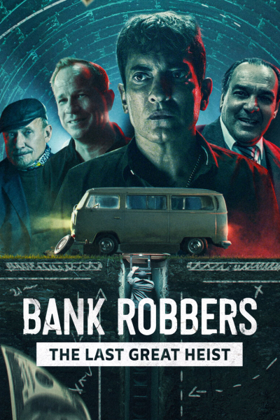 Bank Robbers: The Last Great Heist / Bank Robbers: The Last Great Heist (2022)