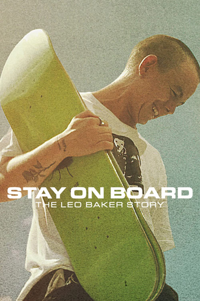 Stay on Board: The Leo Baker Story / Stay on Board: The Leo Baker Story (2022)