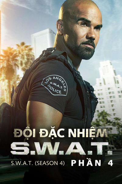Đội Đặc Nhiệm SWAT (Phần 4), S.W.A.T. (Season 4) / S.W.A.T. (Season 4) (2020)