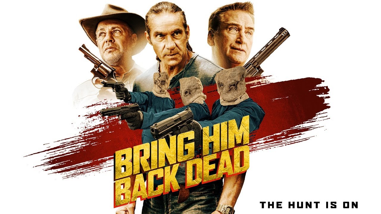 Xem Phim Săn Đuổi Đến Cùng, Bring Him Back Dead 2022