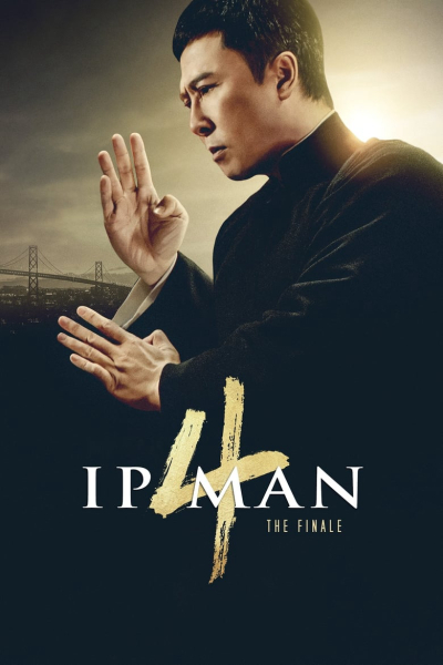 Diệp Vấn 4: Hồi Cuối, Ip Man 4: The Finale / Ip Man 4: The Finale (2019)