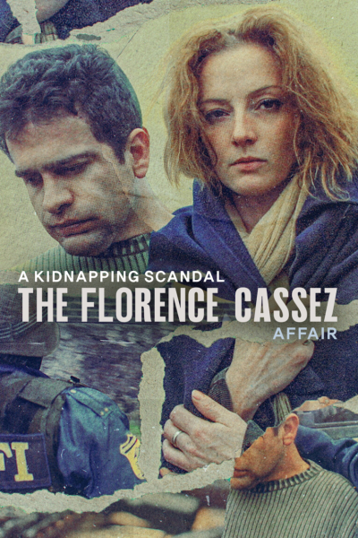 A Kidnapping Scandal: The Florence Cassez Affair / A Kidnapping Scandal: The Florence Cassez Affair (2022)