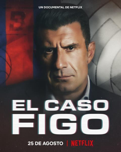 Luís Figo: Vụ chuyển nhượng thay đổi giới bóng đá, The Figo Affair: The Transfer that Changed Football / The Figo Affair: The Transfer that Changed Football (2022)