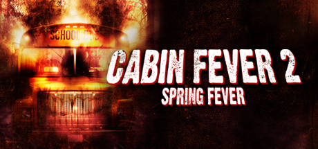 Cabin Fever 2: Spring Fever / Cabin Fever 2: Spring Fever (2009)