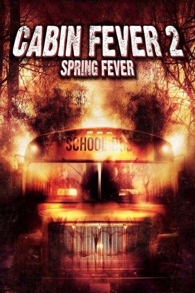 Cabin Fever 2: Spring Fever / Cabin Fever 2: Spring Fever (2009)