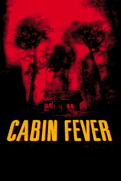 Trạm Dừng Tử Thần, Cabin Fever / Cabin Fever (2003)