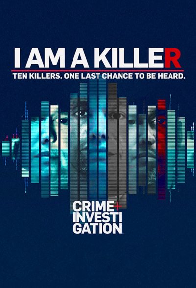 TÔI LÀ KẺ SÁT NHÂN (Phần 3), I AM A KILLER (Season 3) / I AM A KILLER (Season 3) (2022)