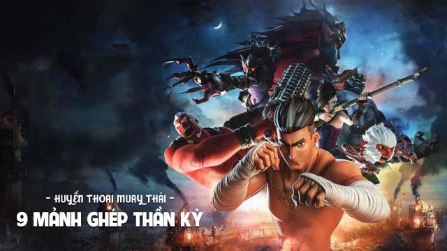 Xem Phim Huyền Thoại Muay Thái: 9 Mảnh Ghép Thần Kỳ, The Legend of Muay Thai: 9 Satra 2018