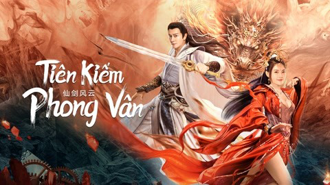 Xem Phim Tiên Kiếm Phong Vân, The Whirlwind of Sword and Fairy 2022