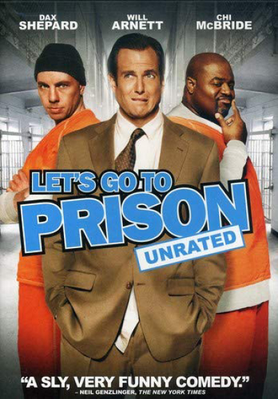 Cùng nhau đi tù, Let's Go to Prison / Let's Go to Prison (2006)