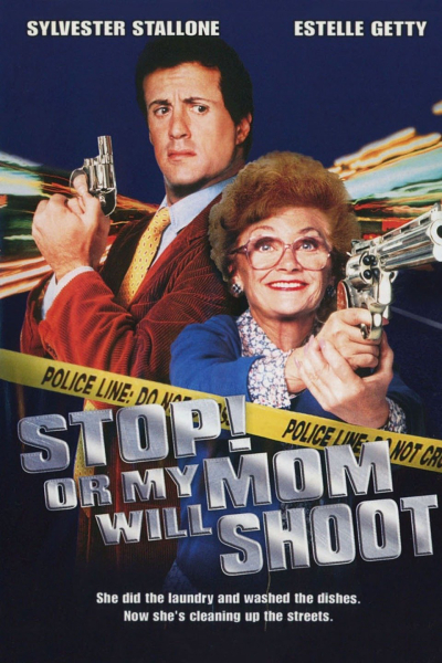 Stop! Or My Mom Will Shoot / Stop! Or My Mom Will Shoot (1992)