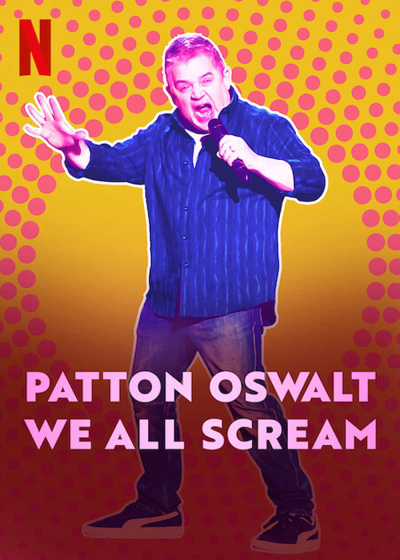 Patton Oswalt: Chúng ta cùng gào thét, Patton Oswalt: We All Scream / Patton Oswalt: We All Scream (2022)