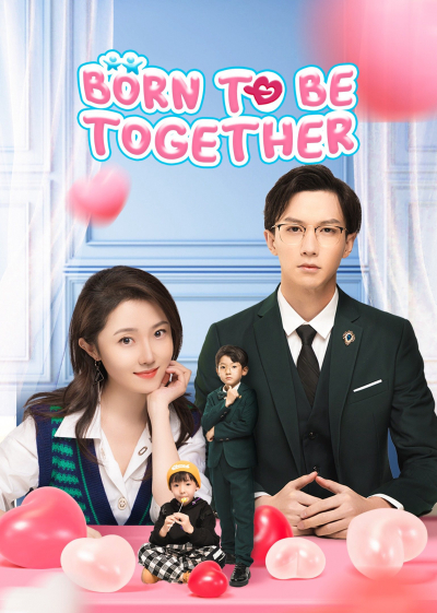 Bé Cưng Là Trợ Thủ Đắc Lực, Born To Be Together / Born To Be Together (2022)