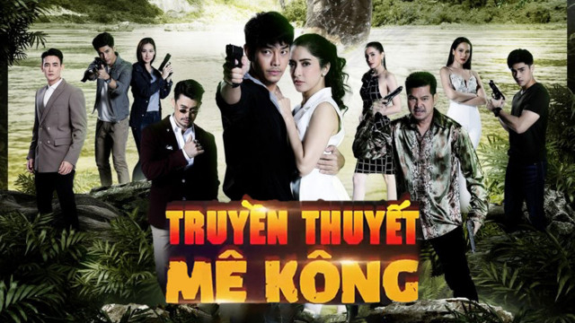 Xem Phim Truyền Thuyết Mê Kông, Khum Sab Lum Kong 2020 Xem Phim Truyền Thuyết Mê Kông, Khum Sab Lum Kong 2020