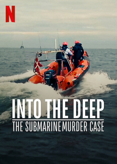Into the Deep: The Submarine Murder Case / Into the Deep: The Submarine Murder Case (2022)
