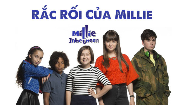 Xem Phim Rắc Rối Của Millie, Millie In Between 2017