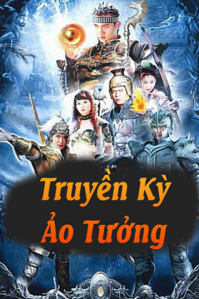 Truyền Kỳ Ảo Tưởng, Truyền Kỳ Ảo Tưởng / Truyền Kỳ Ảo Tưởng (2006)