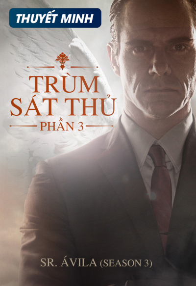 Trùm Sát Thủ (Phần 3), Sr. Avila (Season 3) / Sr. Avila (Season 3) (2016)