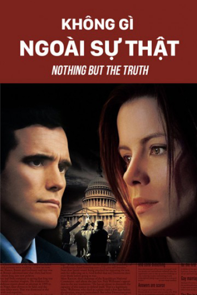 Không Gì Ngoài Sự Thật, Nothing But The Truth / Nothing But The Truth (2009)