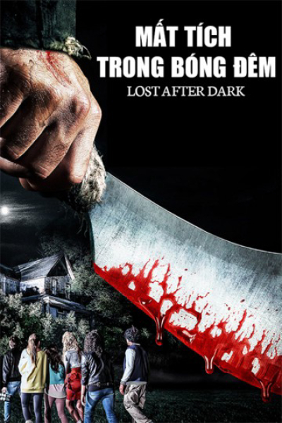 Mất Tích Trong Bóng Đêm, Lost After Dark / Lost After Dark (2015)