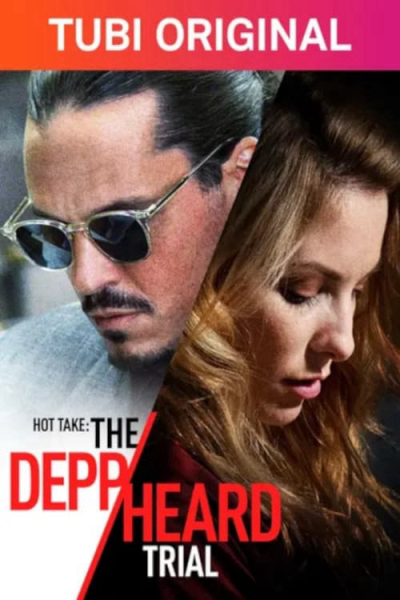 Hot Take: The Depp/Heard Trial / Hot Take: The Depp/Heard Trial (2022)