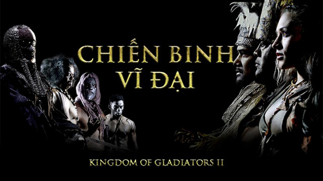 Xem Phim Chiến Binh Vĩ Đại, Kingdom Of Gladiators II 2017