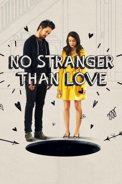 Mãnh Lực Tình Yêu, No Stranger Than Love / No Stranger Than Love (2015)