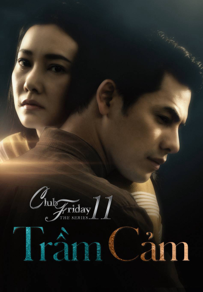 Trầm Cảm, Club Friday The Series 11: Ruk Seum Sao / Club Friday The Series 11: Ruk Seum Sao (2019)