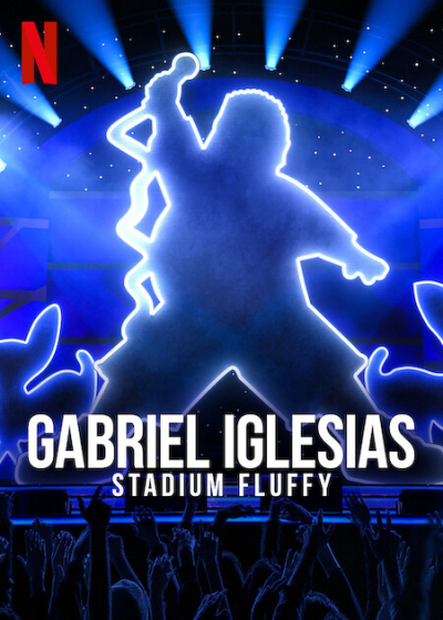 Gabriel Iglesias: Stadium Fluffy / Gabriel Iglesias: Stadium Fluffy (2022)