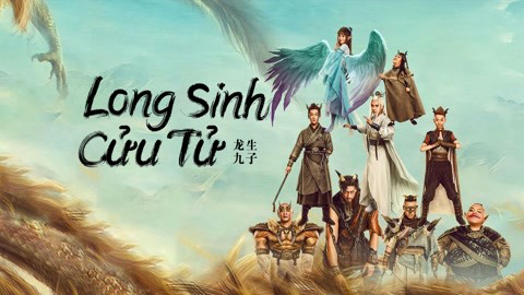 Xem Phim Long Sinh Cửu Tử, THE DRAGON NINE 2022