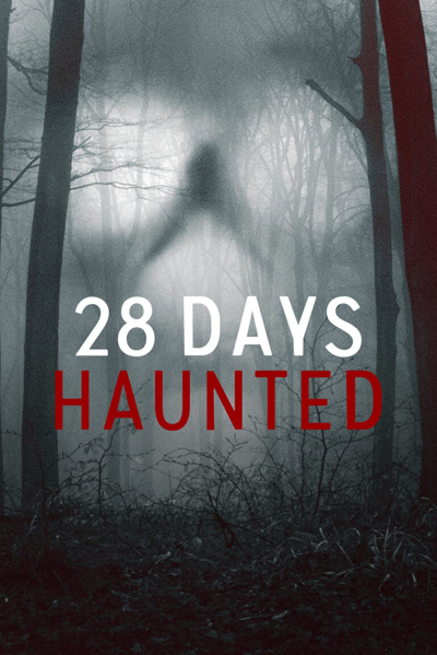 28 Days Haunted / 28 Days Haunted (2022)