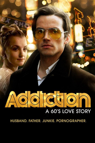 Addiction: A 60s Love Story, Addiction: A 60s Love Story / Addiction: A 60s Love Story (2015)