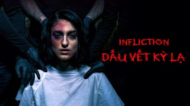 Xem Phim Dấu Vết Kỳ Lạ, Infliction 2015 Xem Phim Dấu Vết Kỳ Lạ, Infliction 2015
