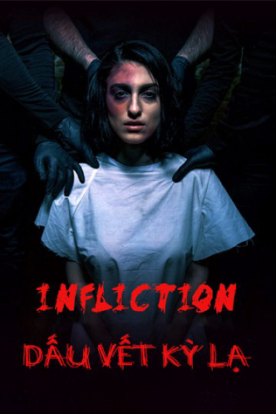 Dấu Vết Kỳ Lạ, Infliction / Infliction (2015)