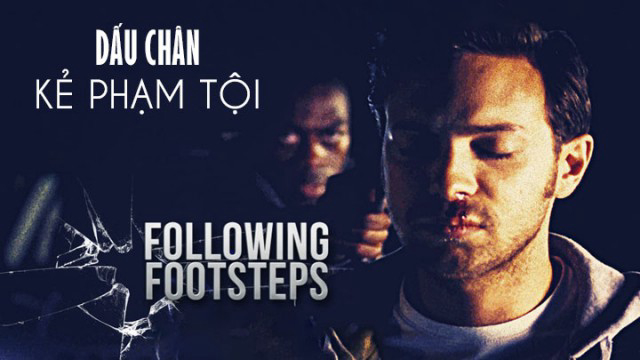 Xem Phim Dấu Chân Kẻ Phạm Tội, Following Footsteps 2016 Xem Phim Dấu Chân Kẻ Phạm Tội, Following Footsteps 2016