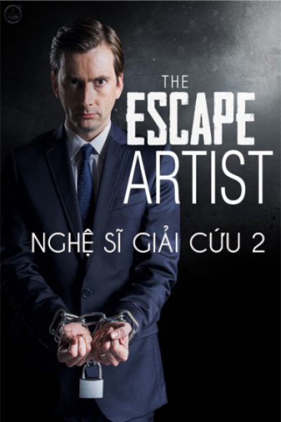 Nghệ Sĩ Giải Cứu 2, The Escape Artist 2 / The Escape Artist 2 (2013)
