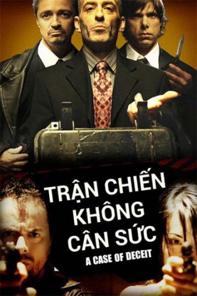 Trận Chiến Không Cân Sức, A Case of Deceit / A Case of Deceit (2015)