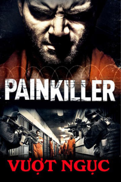 Vượt Ngục, Painkiller / Painkiller (2013)