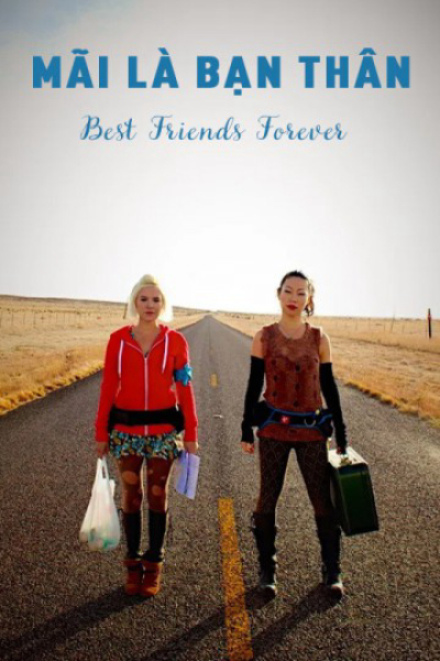 Mãi Là Bạn Thân, Best Friends Forever / Best Friends Forever (2013)