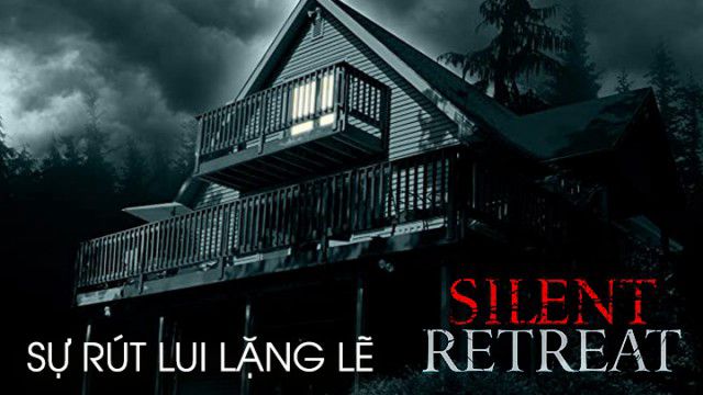 Xem Phim Sự Rút Lui Lặng Lẽ, Silent Retreat 2016