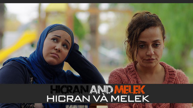 Xem Phim Hicran Và Melek, Hicran and Melek 2016